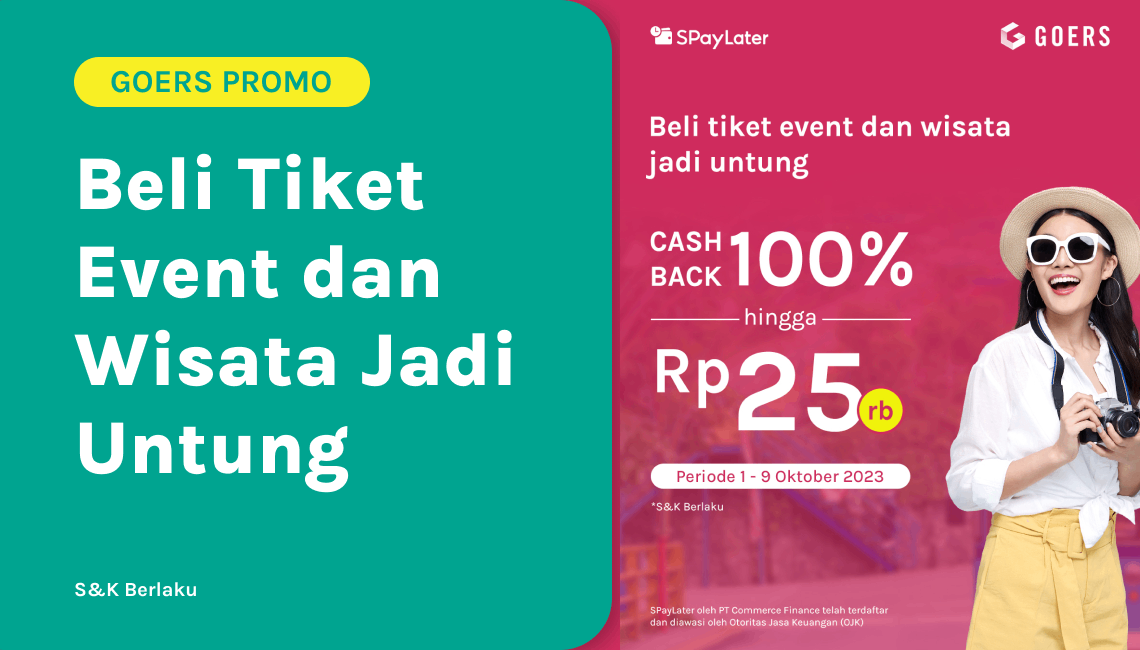 Promo Awal Tahun Cashback Hingga 100K Untuk Tiket GOERS Melalui SpayLater!