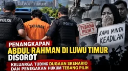 Penangkapan Abdul Rahman di Luwu Timur Disorot Keluarga